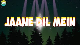 Jaane Dil Mein Lirik dan Terjemahan | Mujhse Dosti Karoge