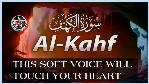SURAH AL KAHF سورة الكهف 💐 THIS SOFT VOICE WILL TOUCH YOUR HEART إن شاء الله 🌹R Dua world TV
