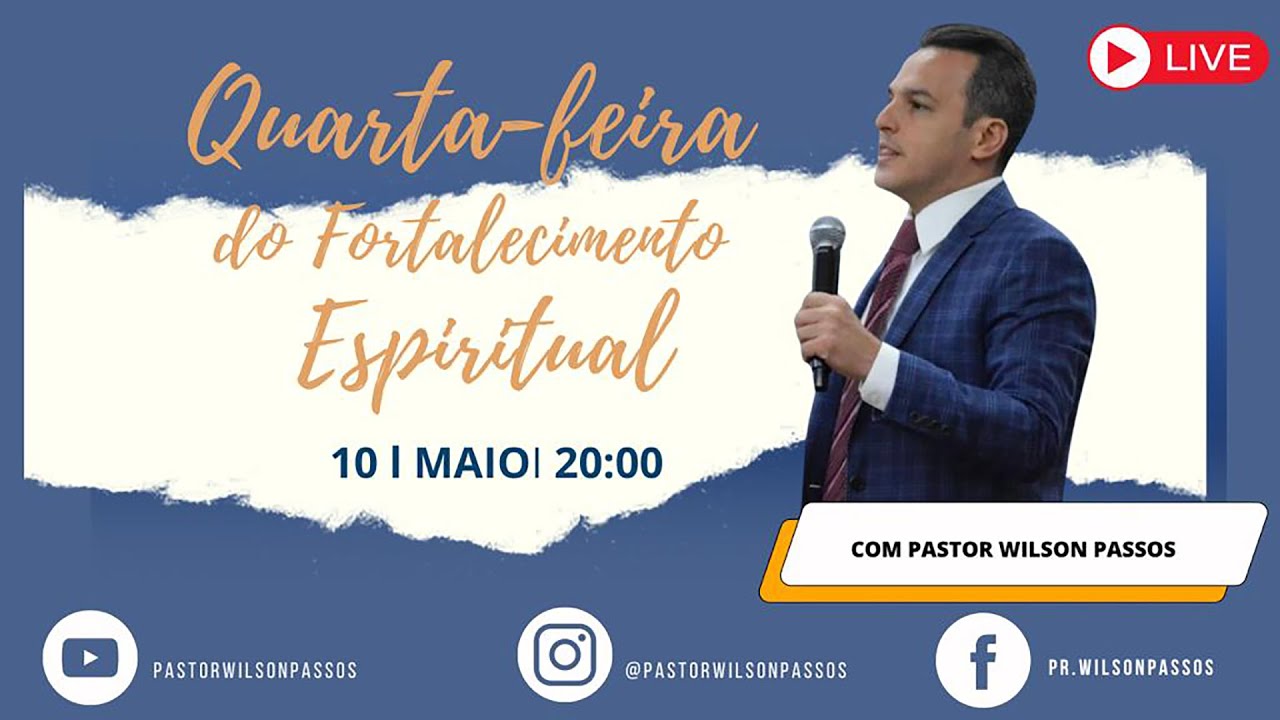 CULTO ONLINE [10 DE MAIO - 20H] - COM O PASTOR WILSON PASSOS - YouTube