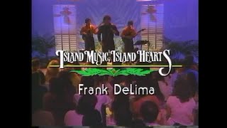 Frank DeLima &amp; Na Kolohe - Island Music, Island Hearts [1988]