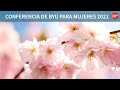 Conferencia de BYU para mujeres 2021