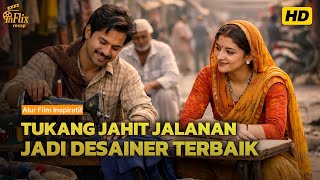 Sering Dihina Karena Miskin Tukang Jahit Jalanan Jadi Desainer Hebat || Alur Film Made In India