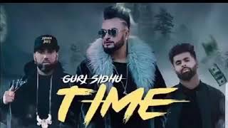 TIME - GURJ SIDHU _ BYG BYRD _ SUNNY MALTON _ NEW PUNJABI SONG 2019
