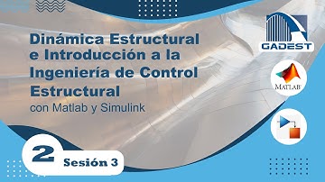 Entorno de Simulink/Matlab- Dinámica Estructural e Ingeniería de Control Estructural