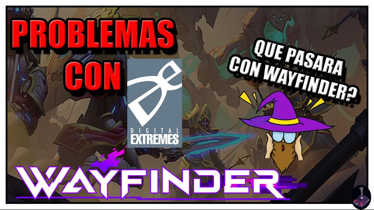 PROBLEMAS EN WAYFINDER!! WAYFINDER DIGITAL EXTREME INFORMACIÓN