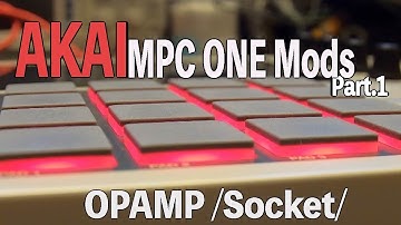 Mods AKAI MPC ONE Custom Part.1 (EZAS/music Sampler/modify/opamp muses
