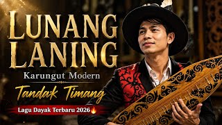 Lagu Dayak - LUNANG LANING - Tandak Timang - Karungut Modern