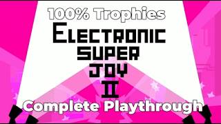 Electronic Super Joy 2 - 100% Trophies Complete Playthrough