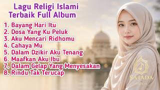 BAYANG HARI ITU🥺|Playlist Lagu Religi Islami Terbaik Menyentuh Hati Full Album,Sajada Music