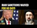 US Waives Iran Sanctions For 60 Days Following Peace Talks Breakthrough