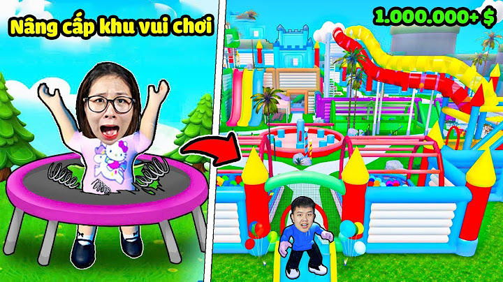 Nâng cấp khu đất bỏ hoang thành khu vui chơi to nhất cho Fan cùng bqThanh và Ốc !?