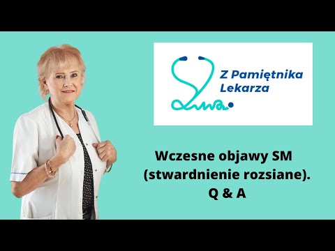 Wczesne objawy SM (stwardnienie rozsiane)  Q & A.