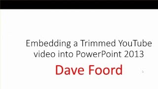 Embed and Trim a YouTube Video into PowerPoint 2013 or 2016