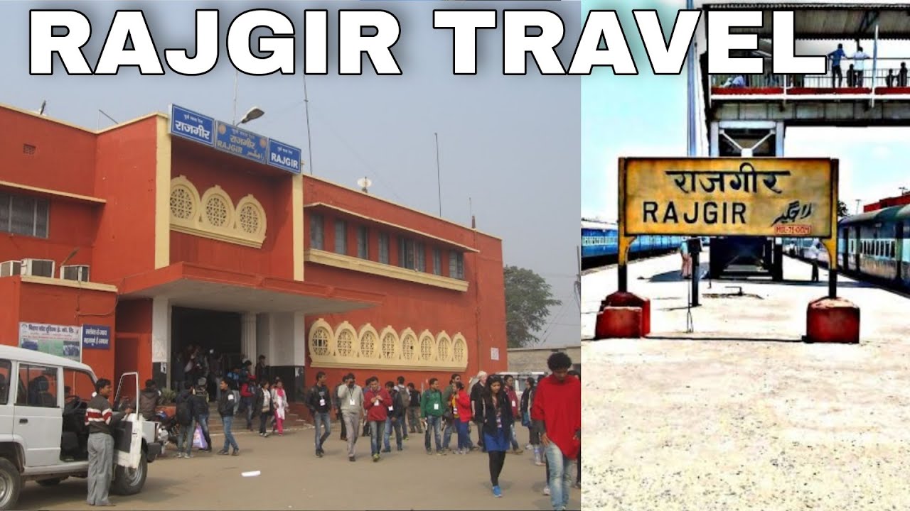 tourist places near rajgir railway station