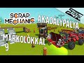 Scrap Mechanic - 9.Rész (Markoló Építés Akadálypályára) - Stark