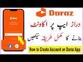 How to create account in daraz app  daraz account banane ka tarika