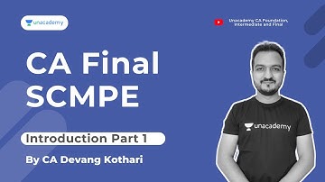 CA Final SCMPE Introduction | Part 1 | CA Devang Kothari