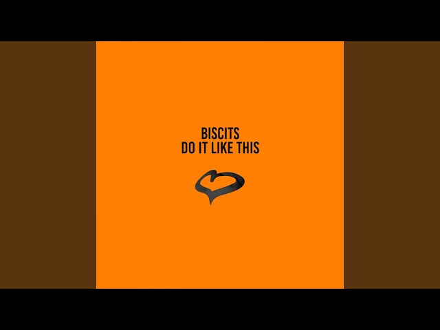 Biscits - #999 Do It Like This