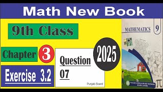 9th Math New Book Exercise 3.2 Question 7 | 3.2 q5 9th Math