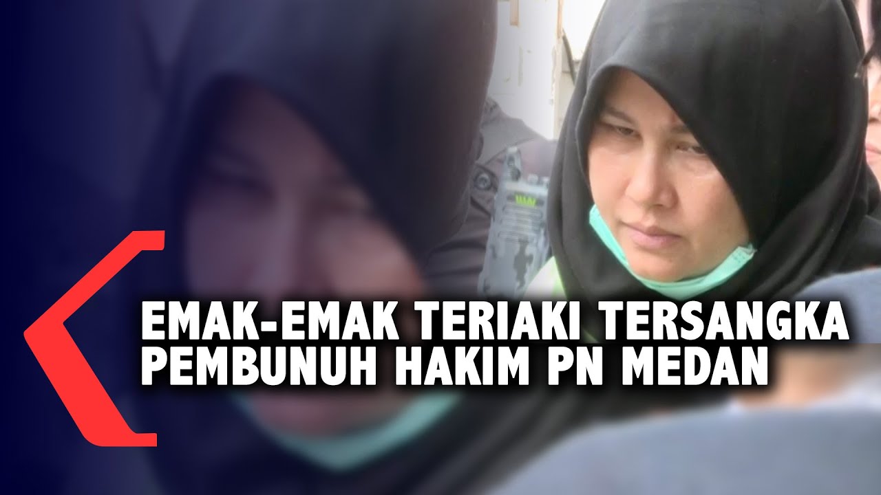 Emak-emak Teriaki Tersangka Pembunuh Hakim PN Medan