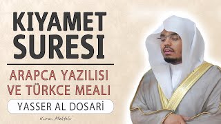 Kıyamet suresi anlamı dinle Yasser al Dosari (Kıyamet suresi arapça yazılışı okunuşu ve meali) Resimi