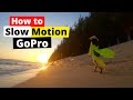 Guide to slow motion with GoPro, Tips and tricks
