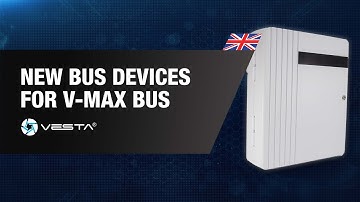 New BUS devices for the VESTA Alarm System: V-MAX BUS| By Demes