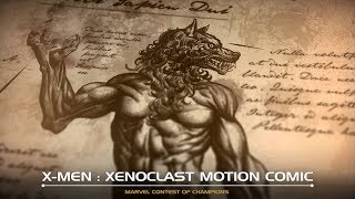 X-MEN: XENOCLAST MOTION COMIC | Marvel Contest of Champions