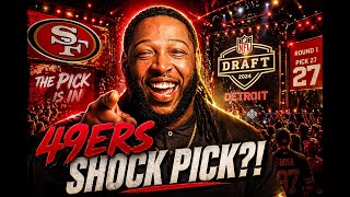 49ers Draft SHOCKER At Pick 27 ? Who Will San Francisco Take LIVE 📱