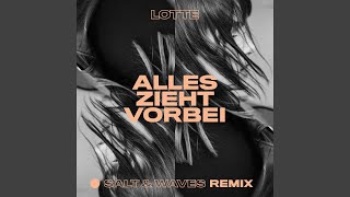 Alles zieht vorbei (Salt &amp; Waves Remix)