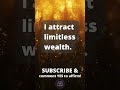 I Attract Limitless Wealth #positiveaffirmations