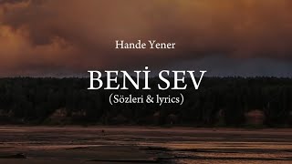 Hande Yener - Beni Sev ( Sözleri & lyrics)