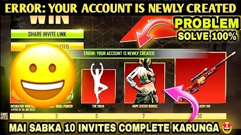 ERROR: YOUR ACCOUNT IS NEWLY CREATED PROBLEM SOLVE|COMPLETE 10 INVITES IN INVITE FREINDS & WIN EVENT