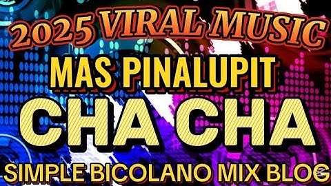 #4k 2025 VIRAL CHA CHA BANGER💥NONSTOP MUSIC💥@SimpleBicolanoMIXBlog