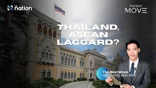 Is Thailand still a laggard in ASEAN | The Next Move EP31