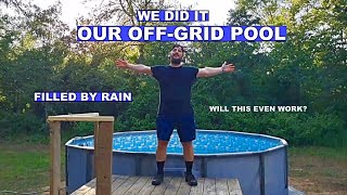 OffGrid Pool  Can We Fill It By Rain? You Need This