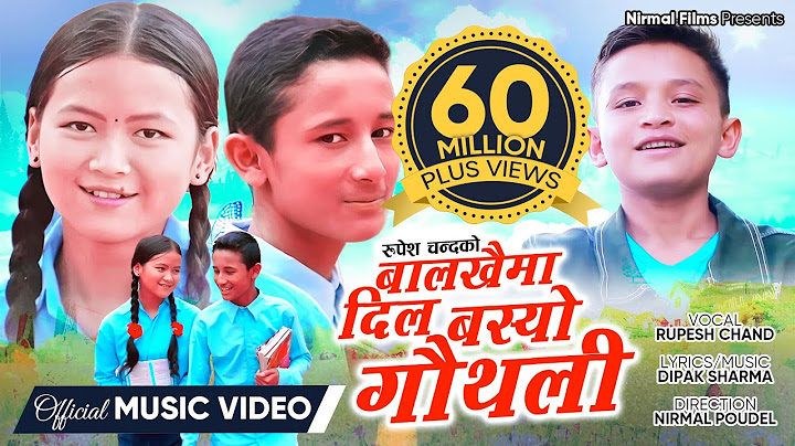 Balakhaima Dil Basyo Gauthali - New Nepali Child Song 2020 || Rupesh Chand || Milan B.K., Puja Gaha