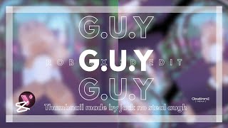 G.u.y Insp By My Bestie