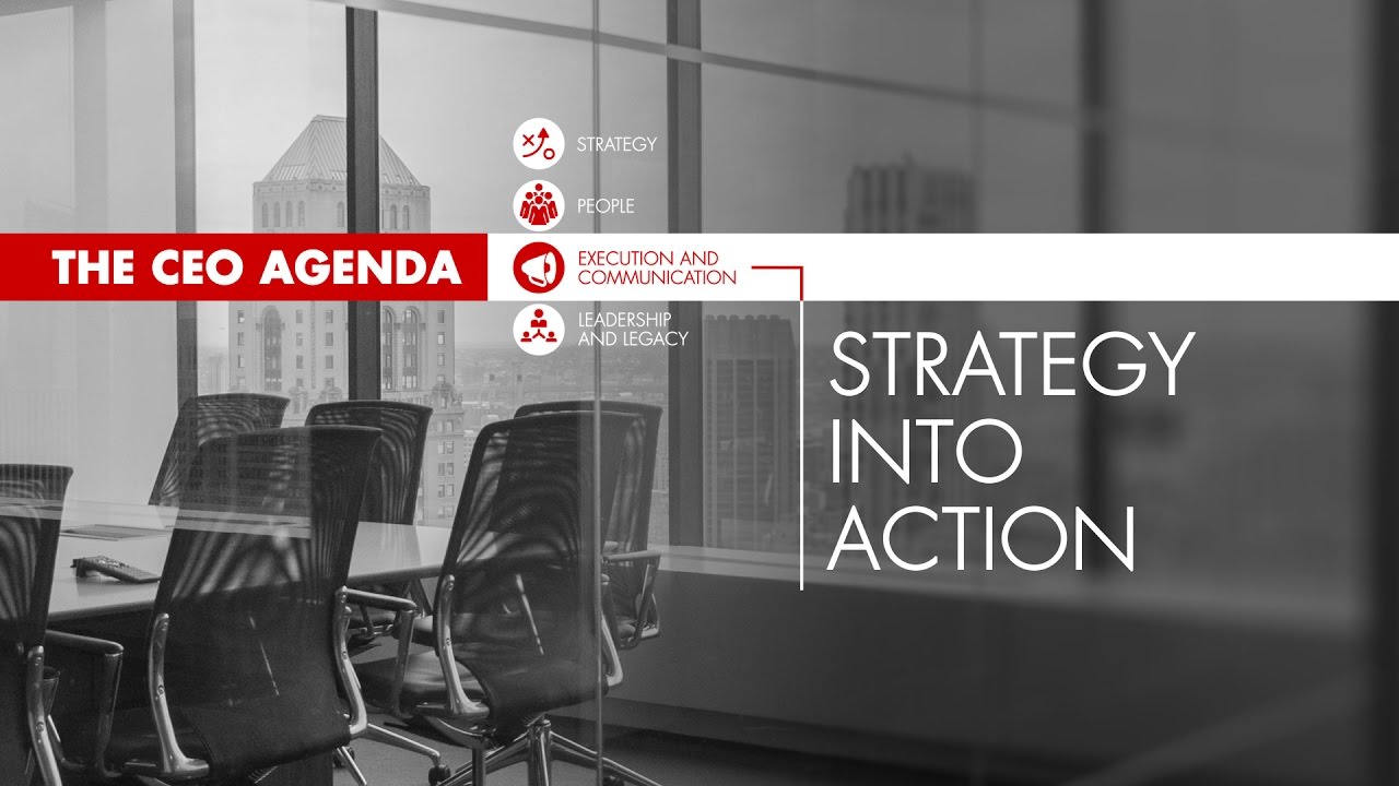 The CEO Agenda: Strategy into Action