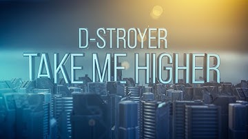 D-Stroyer - Take Me Higher (Official Video) [Copyright Free Music]