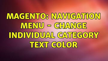 Magento: navigation menu - change individual category text color