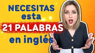 Necesitas Estas 21 Palabras en Inglés para Mejorar tu Nivel de Inglés (con Consejos y Ejemplos)