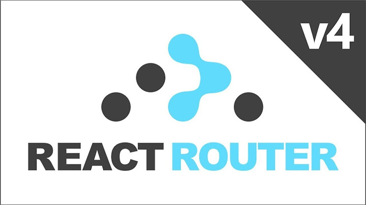 79. React Router v4 : Đối Tượng Redirect P1