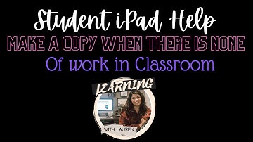Making a Copy of Work & Material: Google Classroom iPad Tutorial