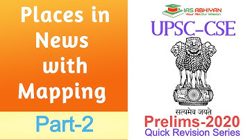 Places In News I UPSC Prelims 2020 I Important Location through Maps I Part-2 I IAS ABHIYAN I