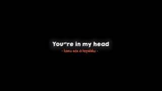 MENTAHAN LIRIK LAGU 30 DETIK || You're in my head (lagu sad)