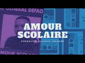 Amour Scolaire - General Defao