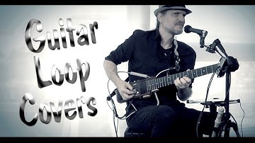 GUITAR LOOP COVER SONGS / Live Looping Performance / Boomerang Looper / One Man Band - Peter Luha