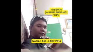 NADA PRIA/LAKI2 TASEWAI ~ SUSI [KARAOKE MINANG LAWAS] LIRIK PLUS TANPA VOKAL (HD).