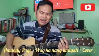Amandy Page - Wag Ka Nang Umiyak Cover